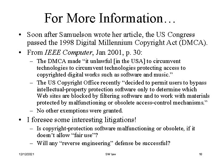 For More Information… • Soon after Samuelson wrote her article, the US Congress passed