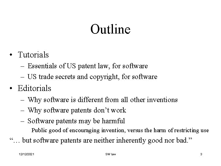 Outline • Tutorials – Essentials of US patent law, for software – US trade
