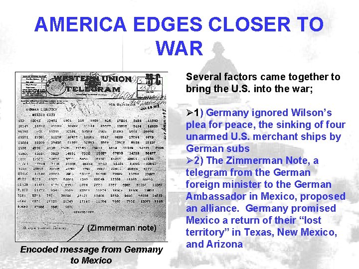 AMERICA EDGES CLOSER TO WAR Several factors came together to bring the U. S.