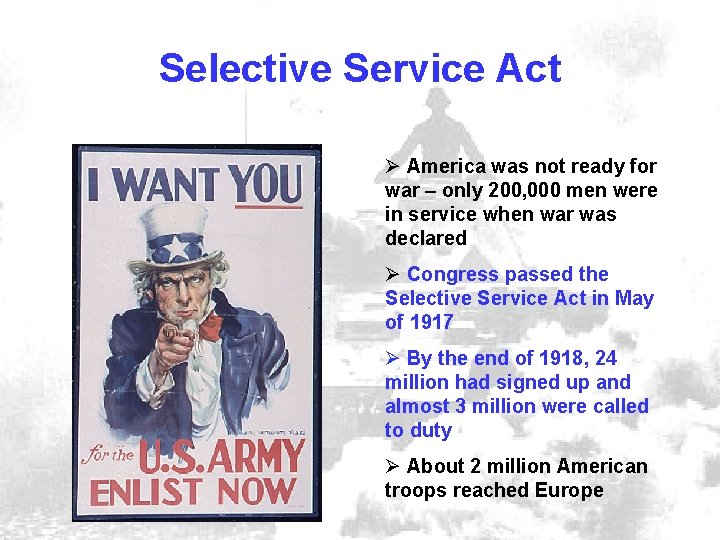 Selective Service Act Ø America was not ready for war – only 200, 000