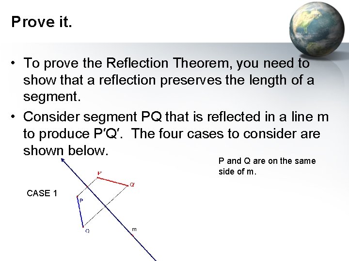 Prove it. • To prove the Reflection Theorem, you need to show that a