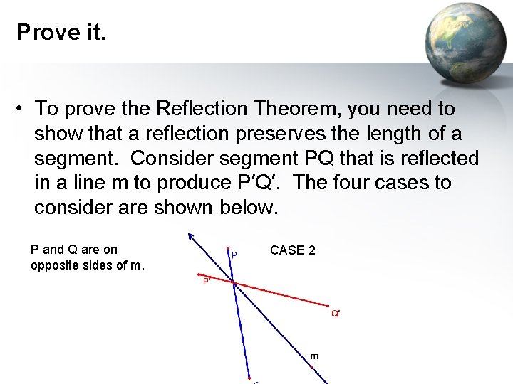 Prove it. • To prove the Reflection Theorem, you need to show that a