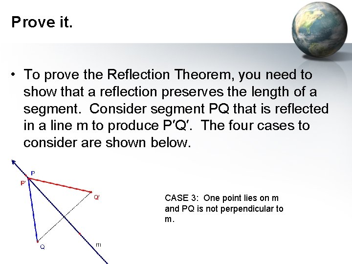 Prove it. • To prove the Reflection Theorem, you need to show that a