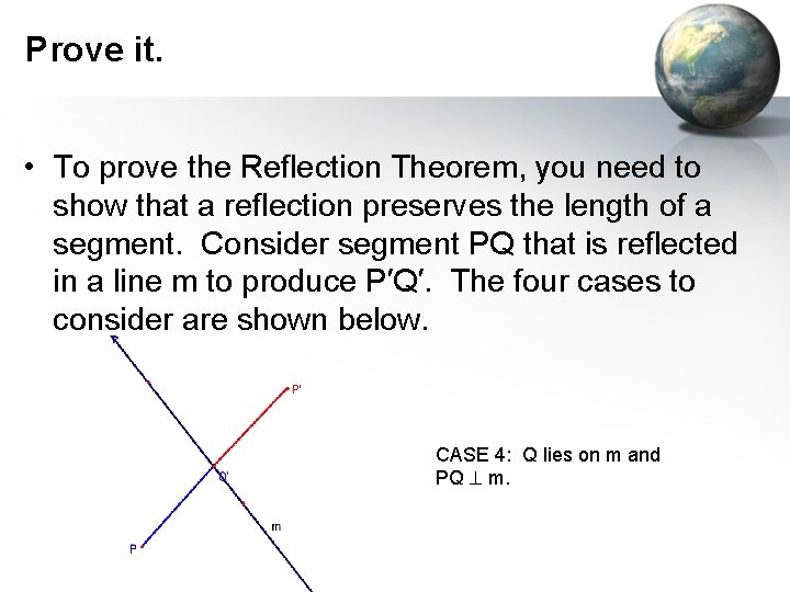 Prove it. • To prove the Reflection Theorem, you need to show that a