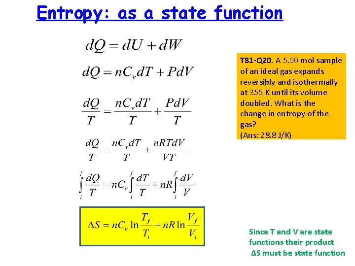 Entropy: as a state function T 81 -Q 20. A 5. 00 mol sample