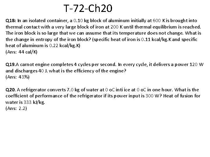 T-72 -Ch 20 Q 18: In an isolated container, a 0. 10 kg block