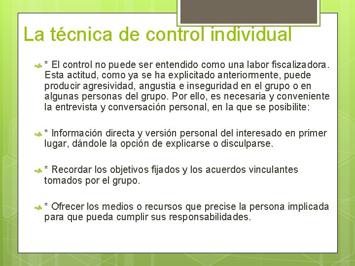 La técnica de control individual * El control no puede ser entendido como una