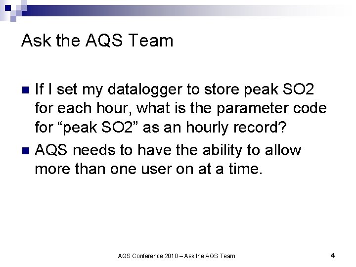 Ask the AQS Team If I set my datalogger to store peak SO 2