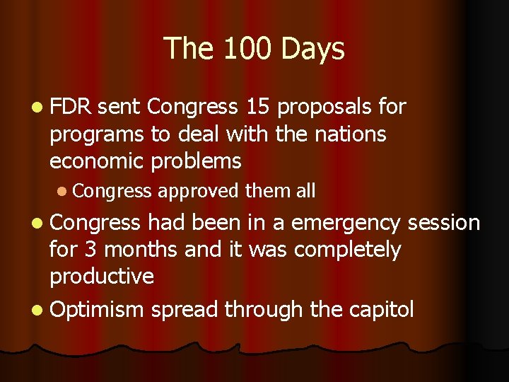 The 100 Days l FDR sent Congress 15 proposals for programs to deal with