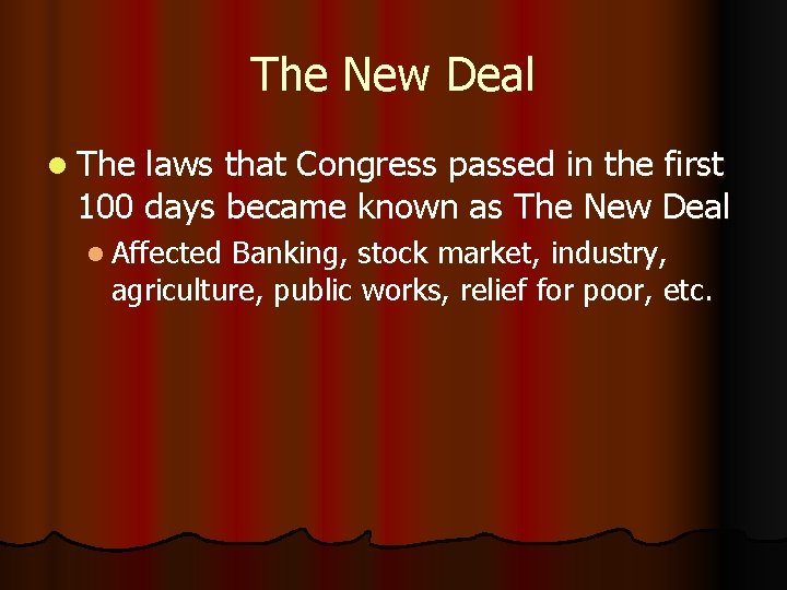 The New Deal l The laws that Congress passed in the first 100 days