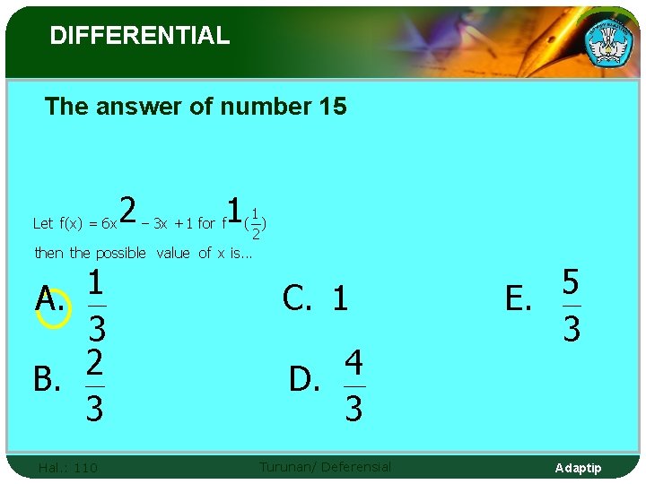 DIFFERENTIAL The answer of number 15 Let f(x) = 6 x 2 - 3