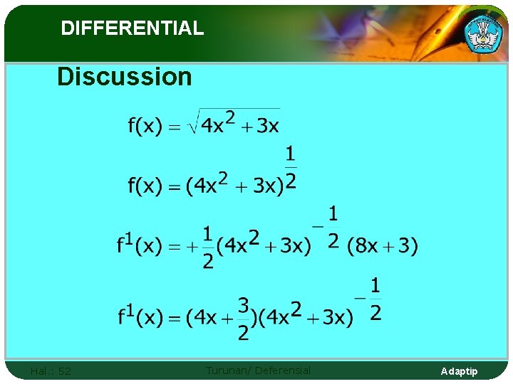 DIFFERENTIAL Discussion Hal. : 52 Turunan/ Deferensial Adaptip 