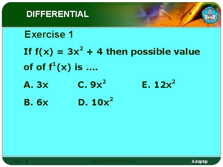 DIFFERENTIAL Exercise 1 2 If f(x) = 3 x + 4 then possible value