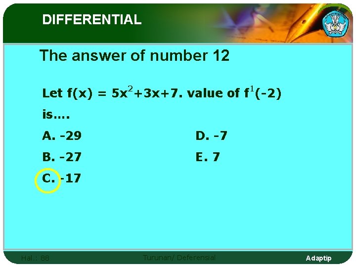 DIFFERENTIAL The answer of number 12 Let f(x) = 5 x 2+3 x+7. value