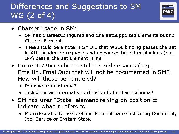 Differences and Suggestions to SM WG (2 of 4) • Charset usage in SM: