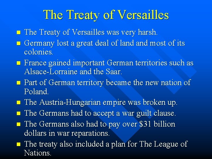 The Treaty of Versailles n n n n The Treaty of Versailles was very