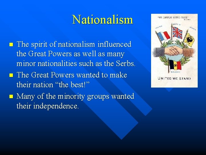 Nationalism n n n The spirit of nationalism influenced the Great Powers as well
