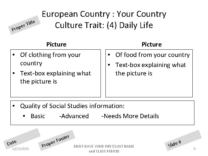 Pro itle T r pe European Country : Your Country Culture Trait: (4) Daily
