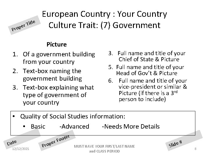 Pro itle T r pe European Country : Your Country Culture Trait: (7) Government