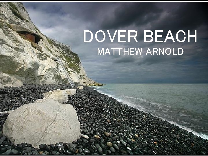 DOVER BEACH MATTHEW ARNOLD 