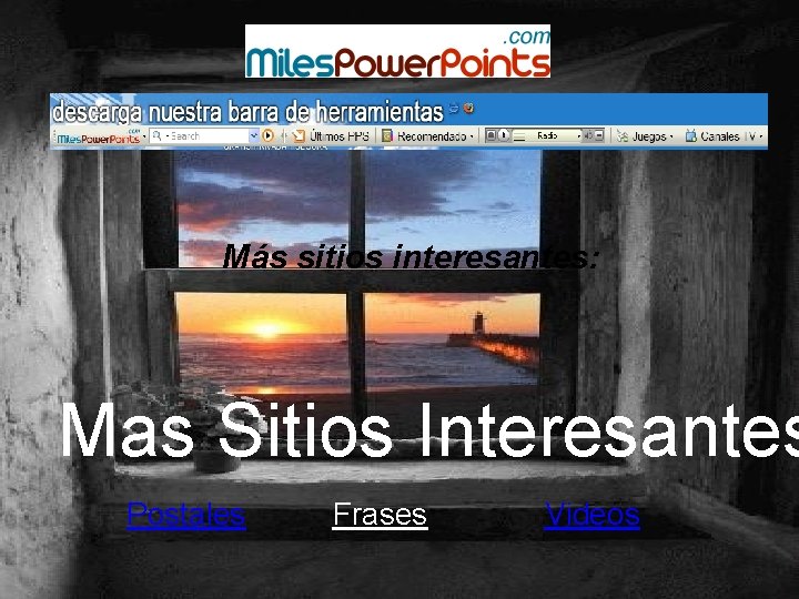 Más sitios interesantes: Mas Sitios Interesantes Postales Frases Videos Más sitios interesantes: Mas Sitios Interesantes Postales Frases Videos