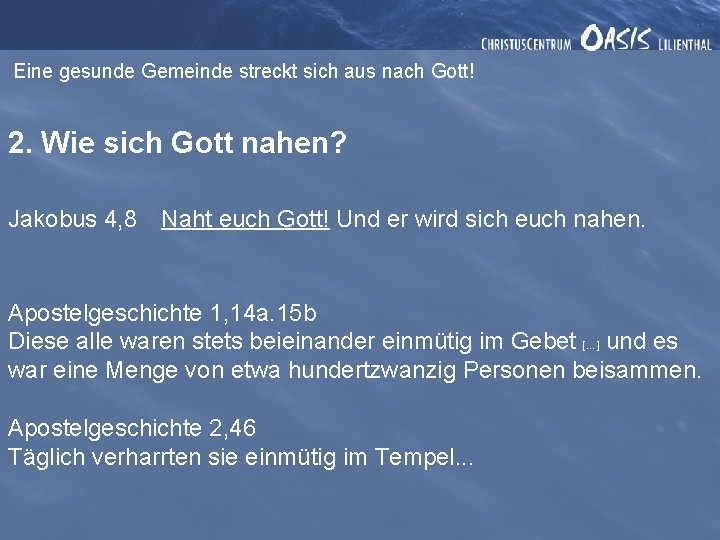 Eine gesunde Gemeinde streckt sich aus nach Gott! 2. Wie sich Gott nahen? Jakobus