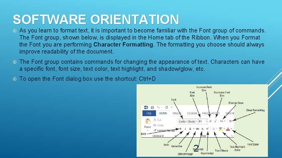 LESSON 3 CHARACTERFONT FORMATTING SOFTWARE ORIENTATION As you