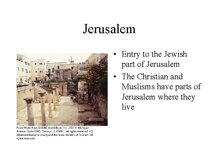 Jerusalem • Entry to the Jewish part of Jerusalem • The Christian and Muslisms