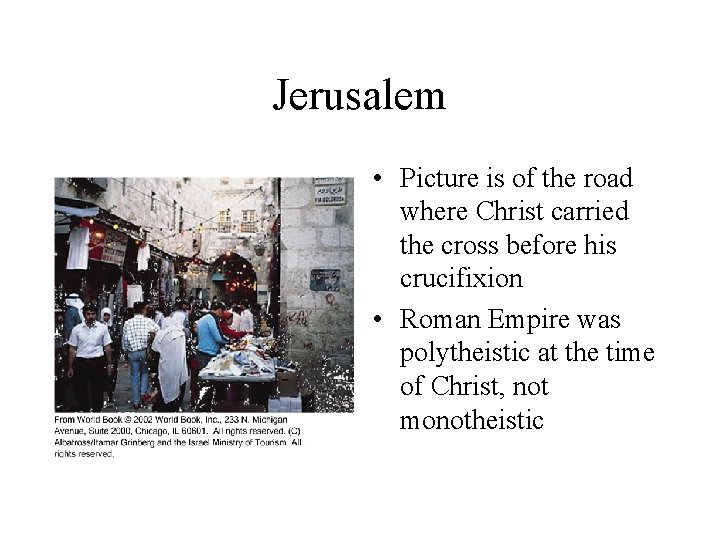 Jerusalem • Picture is of the road where Christ carried the cross before his