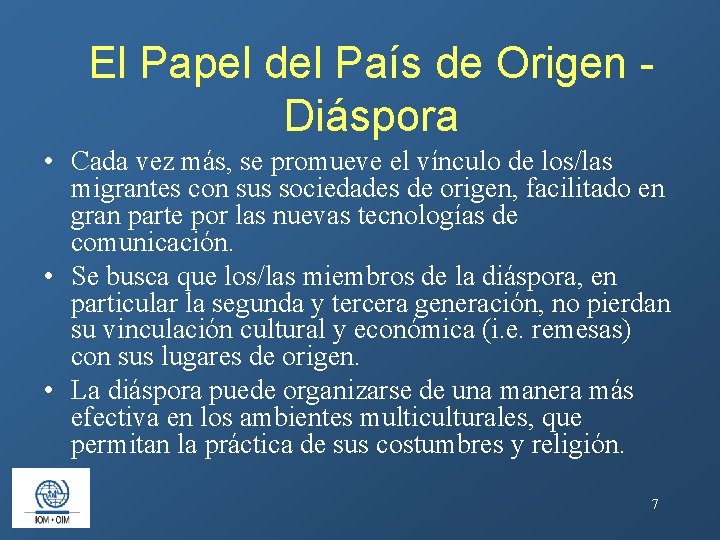 El Papel del País de Origen Diáspora • Cada vez más, se promueve el