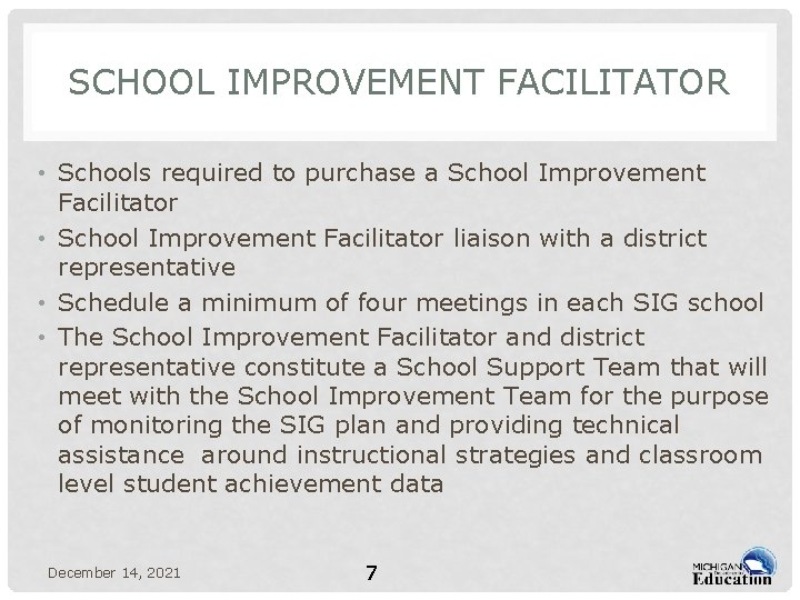SCHOOL IMPROVEMENT FACILITATOR • Schools required to purchase a School Improvement Facilitator • School