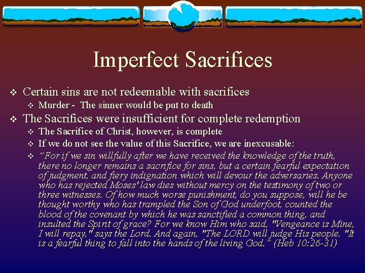 Imperfect Sacrifices v Certain sins are not redeemable with sacrifices v v Murder -