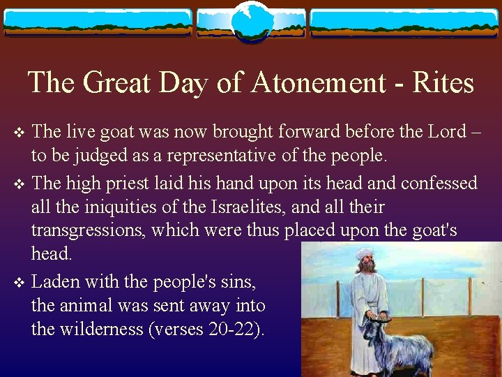 The Great Day of Atonement - Rites The live goat was now brought forward
