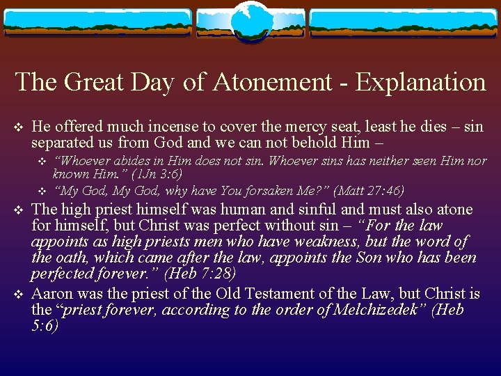 The Great Day of Atonement - Explanation v He offered much incense to cover