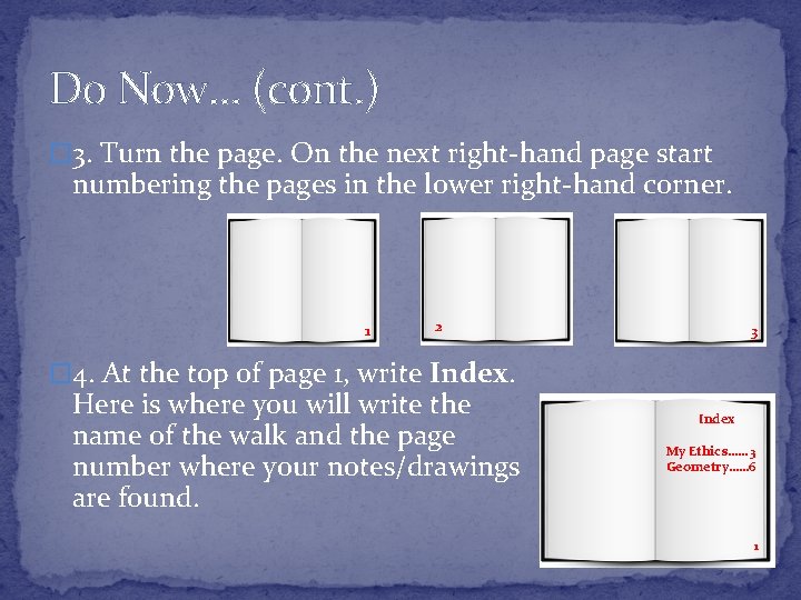 Do Now… (cont. ) � 3. Turn the page. On the next right-hand page