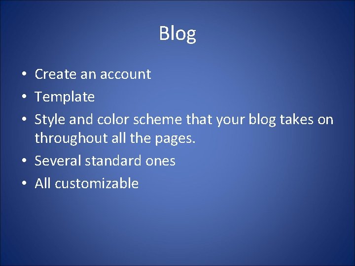 Blog • Create an account • Template • Style and color scheme that your