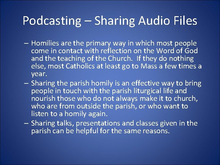 Podcasting – Sharing Audio Files – Homilies are the primary way in which most