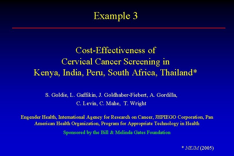 Example 3 Cost-Effectiveness of Cervical Cancer Screening in Kenya, India, Peru, South Africa, Thailand*