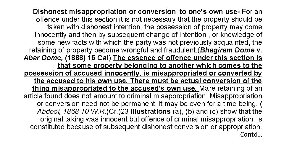 Dishonest misappropriation or conversion to one’s own use- For an offence under this section