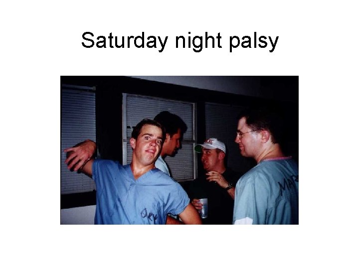 Saturday night palsy 