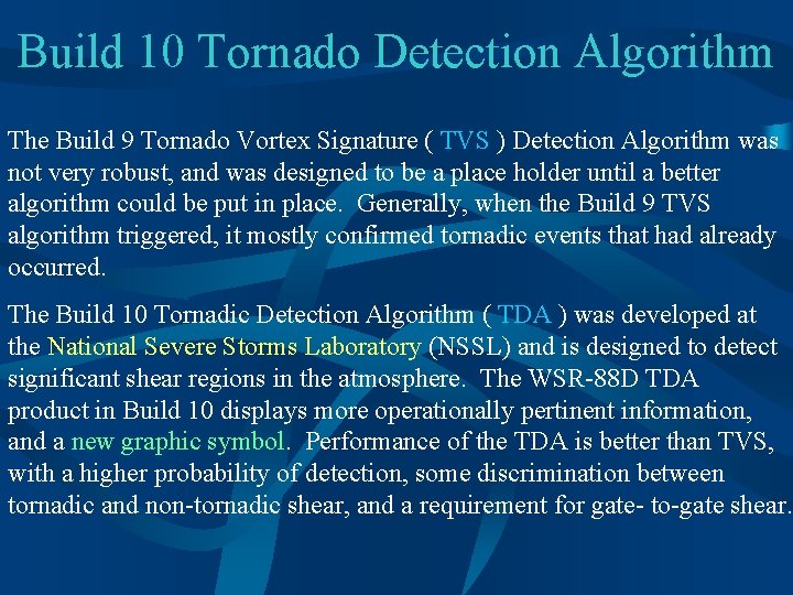 Build 10 Tornado Detection Algorithm The Build 9 Tornado Vortex Signature ( TVS )