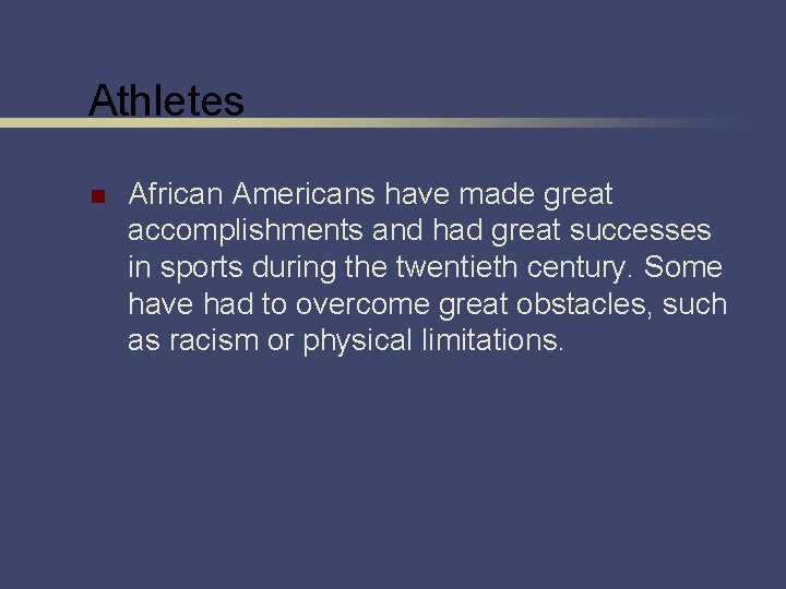 Athletes n African Americans have made great accomplishments and had great successes in sports