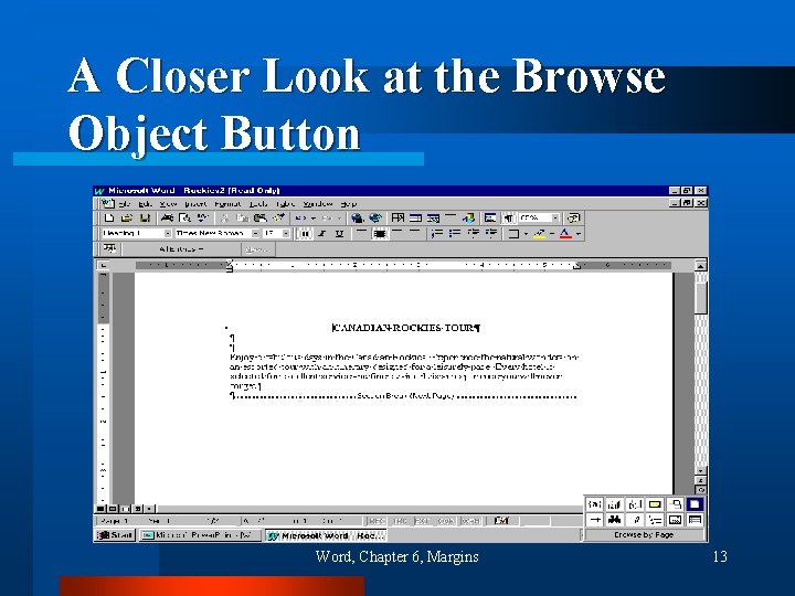 A Closer Look at the Browse Object Button Word, Chapter 6, Margins 13 