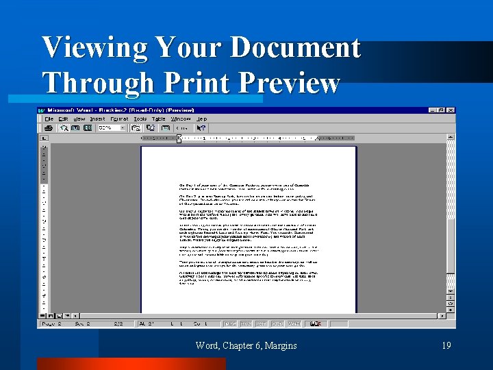Viewing Your Document Through Print Preview Word, Chapter 6, Margins 19 