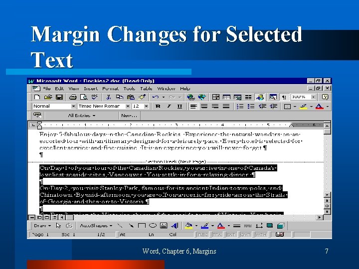 Margin Changes for Selected Text Word, Chapter 6, Margins 7 