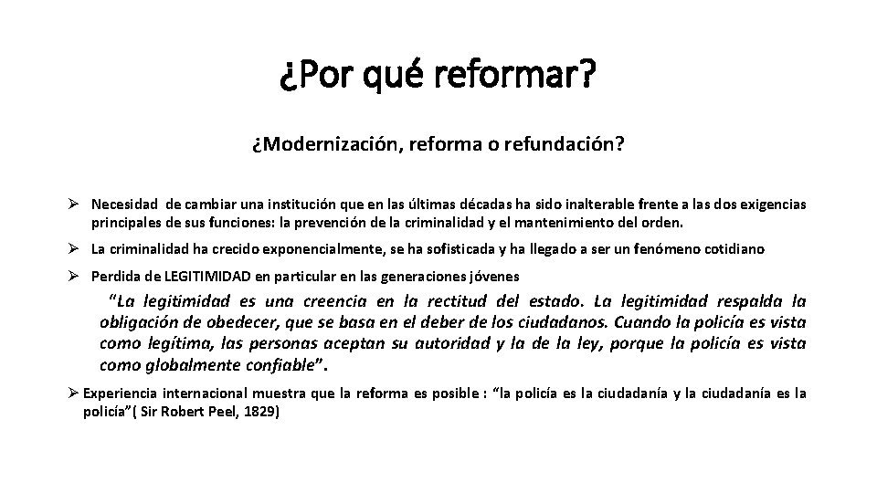 ¿Por qué reformar? ¿Modernización, reforma o refundación? Necesidad de cambiar una institución que en