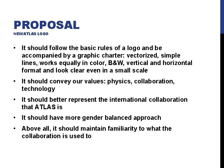 PROPOSAL NEW ATLAS LOGO • It should follow the basic rules of a logo