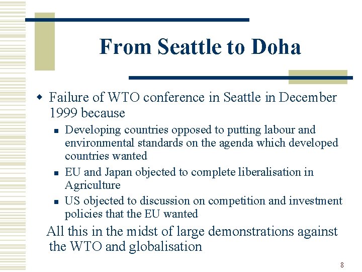 From Seattle to Doha w Failure of WTO conference in Seattle in December 1999