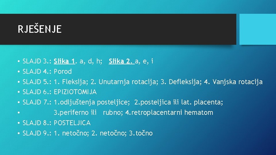 RJEŠENJE • • SLAJD SLAJD 3. : Slika 1. a, d, h; Slika 2.