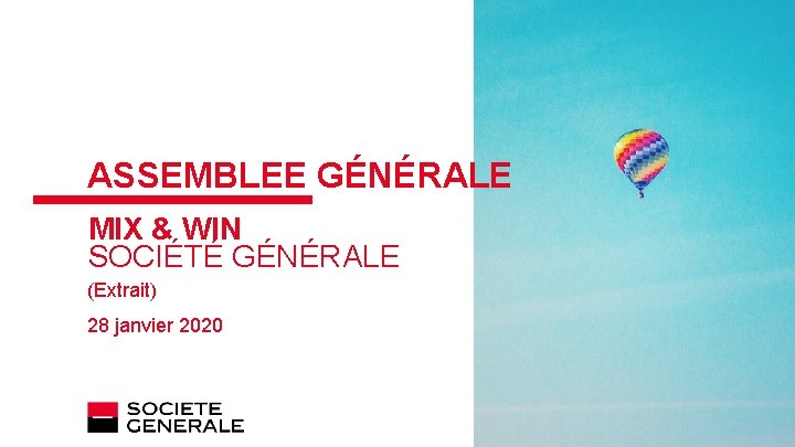 ASSEMBLEE GÉNÉRALE MIX & WIN SOCIÉTÉ GÉNÉRALE (Extrait) 28 janvier 2020 